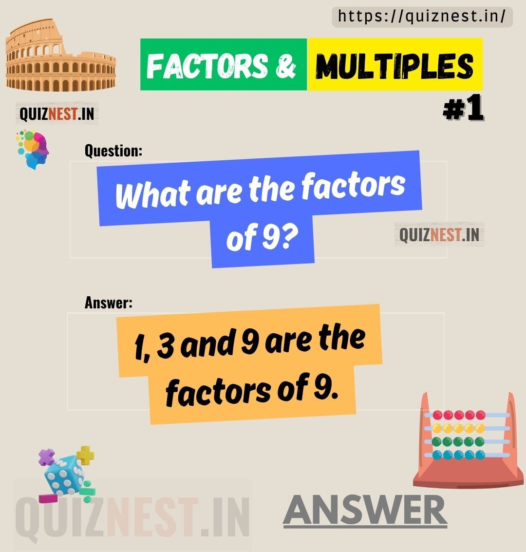 1, 3 and 9 are the factors of 9
